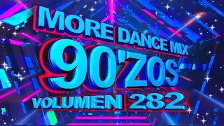 More Dance 90'zos Mix Vol. 282