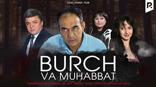 Burch va Muhabbat (o'zbek film) | Бурч ва мухаббат (узбекфильм) #UydaQoling