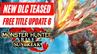 New Free Title Update 6 DLC TEASED Monster Hunter Rise: Sunbreak Bonus Update News