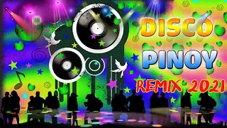 OPM Disco Remix 2021 - Nonstop Disco Pinoy Party Remix 2021 Tagalog Disco Remix 2021