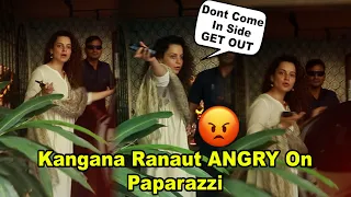 अब क्या घर में घुसोगे 😡🤬 - Kangana Ranaut ANGREY On Paparazzi While They Click Outside Her Residence