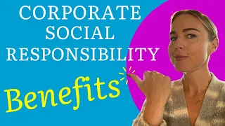 Top 7 benefits of Corporate Social Responsibility (CSR) for any business