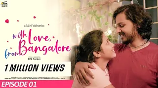 EP 01 With Love From Bangalore | Malayalam Web Series | Rini Salam Vikas SV Rinku Ranadheer