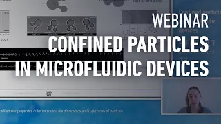 WEBINAR | Confined particles in microfluidic devices, review by Marine Daïeff, Research Engineer