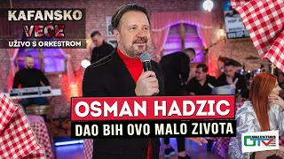 OSMAN HADZIC - DAO BIH OVO MALO | UZIVO | 2022 | OTV VALENTINO