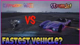 GTA 5 ONLINE * SCRAMJET VS OPPRESSOR MKII* (WHICH IS FASTER?)