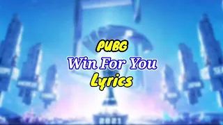 Win for you lyrics | PUBG