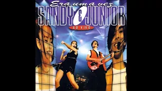 Vai Ter que Rebolar - Sandy & Junior (CD Era Uma Vez ao vivo)