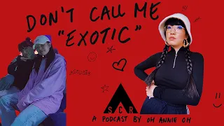 Female DJ/Producer Life in Seoul: UMAN THERMA: SCR x Don't Call Me "Exotic" with Oh Annie Oh Podcast