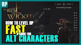 How to level up alts fast in No Rest for the Wicked