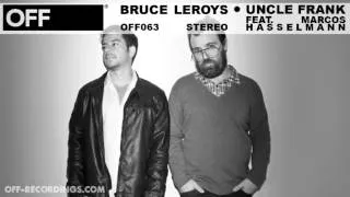 Bruce Leroys - Uncle Frank feat. Marcos Hasselmann - OFF063