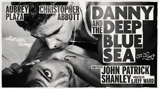 Danny And the Deep Blue Sea – Play Review and Summary