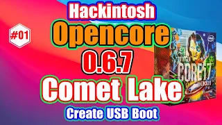 Hackintosh Opencore 0.6.7 - Comet Lake - step by step to create a USB Boot