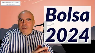 ¿Qué hará la Bolsa en 2024? (y qué haremos nosotros)