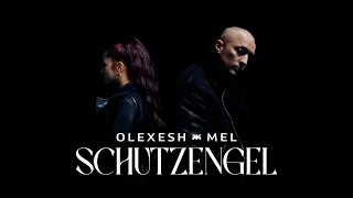 Olexesh x Mel - SCHUTZENGEL (prod. von m3) [official video]