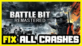 FIX BattleBit Remastered Crashing, Not Launching, Freezing & Black Screen