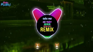Giấc Mơ Có Thật 越南鼓(Remix Tiktok 2024)Biết Khi Nao Anh Như Giấc Mơ Ngày Qua |Mixtape Vinahouse DJ抖音版