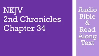 2nd Chronicles 34 - NKJV - (Audio Bible & Text)