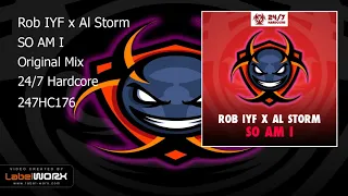 Rob IYF x Al Storm - SO AM I (Original Mix)