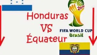 Honduras vs  Équateur   coup du monde 2014