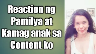 REACTION NG PAMILYA AT KAMAG ANAK KO SA CONTENT KO SA YOUTUBE