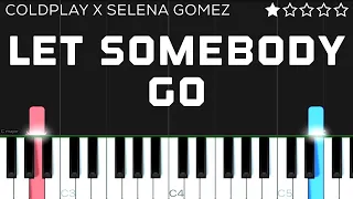 Coldplay X Selena Gomez - Let Somebody Go | EASY Piano Tutorial