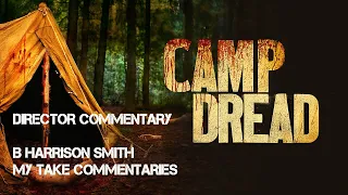 Camp Dread Director Commentary