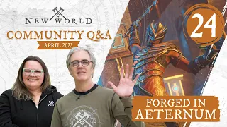 New World: Forged in Aeternum - Community Q&A (April 2023)