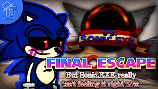 [FURSCORNS REMIX?] FNF Vs. Sonic.EXE - Final Escape But Sonic.EXE is really tired