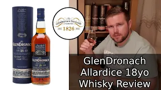 GlenDronach 18 Year Old, Allardice Whisky Review