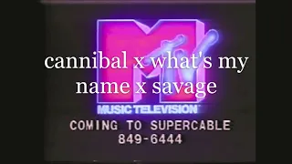 cannibal x what's my name x savage (rapidsongs mashup) - slowed and reverb
