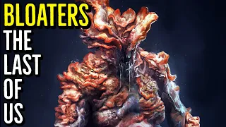 BLOATERS (Cordyceps Fungal Infection - The Last of Us) EXPLAINED