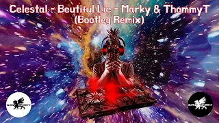 celestal beautiful lie - Marky&Thommy.T Bootleg Remix