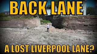 Exploring A Long Lost Lane Of Liverpool  - Back Lane,The Lane That Time Forgot -