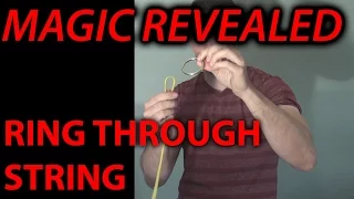 MAGIC REVEALED: RING THROUGH STRING!