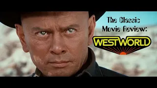 USR1 Retro Goes To The Movies Presents: The Classic Movie Review - Westworld (1973)