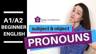 BEGINNER ENGLISH (A1/A2) - subject and object pronouns