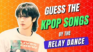 KPOP GAME | GUESS THE KPOP SONGS BY THE RELAY DANCE