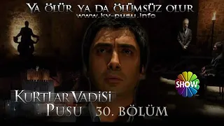 Kurtlar Vadisi Pusu 30. Bölüm [Show TV]