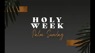 Woodlands Online | Palm Sunday Service on 5 April 2020