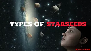 Types of Starseeds: Which Star System Do You Come From?