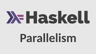 Haskell for Imperative Programmers #33 - Parallelism