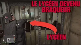 GTA 5 RP LES LYCÉENS : LE LYCÉEN DEVENU BRAQUEUR !