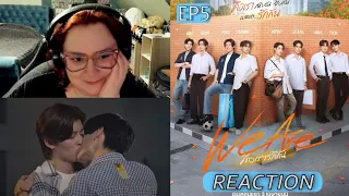 (EP.5) REACTING to WE ARE คือเรารักกัน!