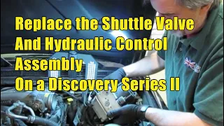 Replacing Shuttle Valve On A Land Rover Discovery Series 2