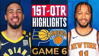 New York Knicks vs Indiana Pacers Game 6 Highlights 1st-QTR | May 17 | 2024 NBA Playoffs