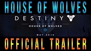 Destiny - House Of Wolves Official Trailer Released!