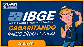 IBGE 2023 | AULA 01 - GABARITANDO RACIOCÍNIO LÓGICO