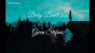 [Vietsub lyrics] Baby don't lie - Gwen Stefani