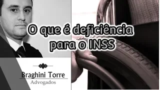 O que é deficiência para o INSS?